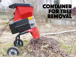 container-for-tree-removal