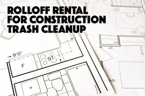 rolloff-rental-for-construction-trash-cleanup-austin